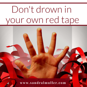 Drowning in my own red tape