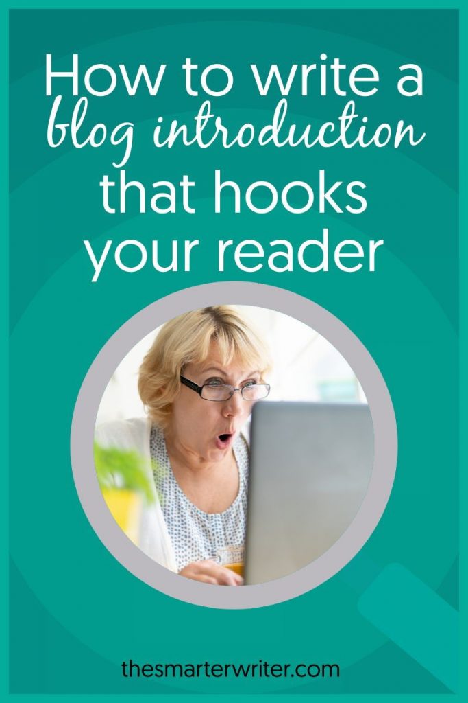 How to write a blog introduction that hooks your reader