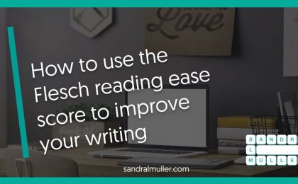 Use the Flesch reading ease score to improve your writing