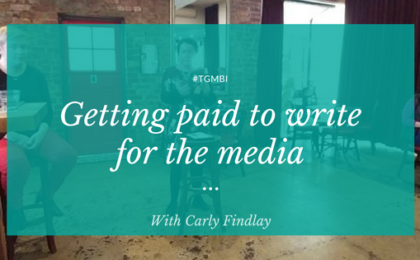 Getting paid to write for the media - with Carly Findlay