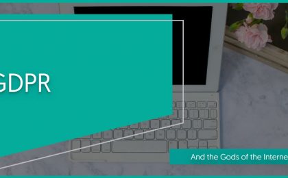 GDPR and the Gods of the Internet
